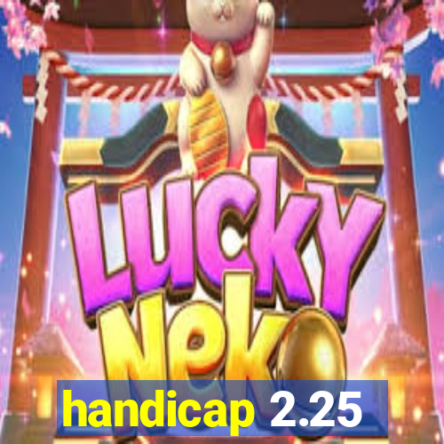 handicap 2.25